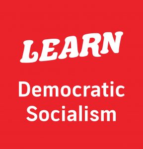 Learn Democratic Socialism